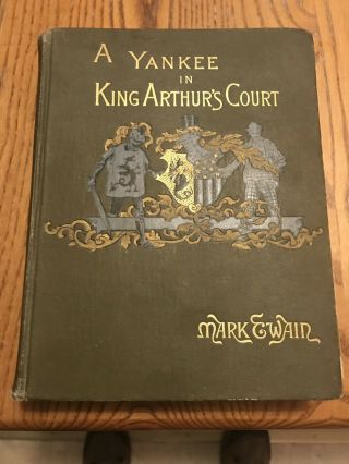 A Yankee In King Arthur’s Court Mark Twain 1891 (before Connecticut Added)
