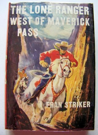 1951 Edition The Lone Ranger West Of Maverick Pass By Fran Striker W/dj