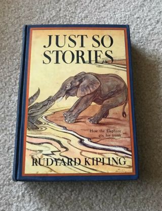 Just So Stories By Rudyard Kipling Illustrated (hardcover 1912)