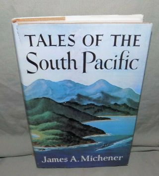 Tales Of The South Pacific By James Michener - 1947 First Edition Hardcover W/dj