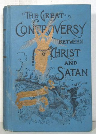 Ellen White,  The Great Controversy Between Christ And Satan,  1911