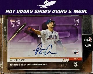 Pete Alonso 2019 Topps Now 755b Auto Autograph Home Runs Mets Rc 10 /25
