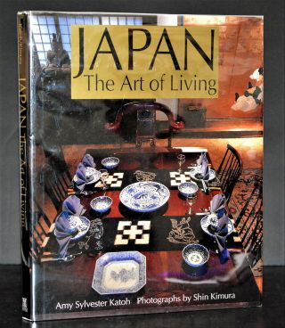Japan The Art Of Living Amy Sylve Katoh Architecture Traditional & Modern Style