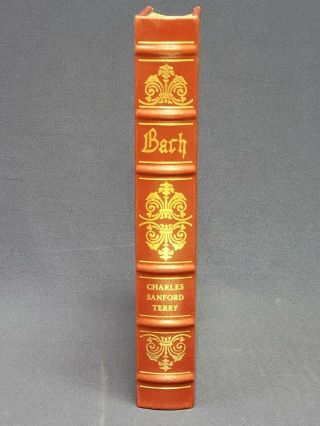 Bach - A Biography By Charles Sanford Terry Easton Press Library Of Great Lives