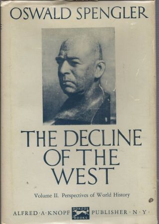 Spengler Decline Of The West Vol.  2; 1930 Hc W/j