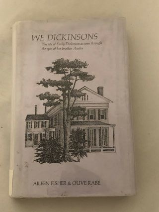 We Dickinsons: The Life Of Emily Dickinson By Fisher Rabe 1965 Hc 1st Ed Vintage