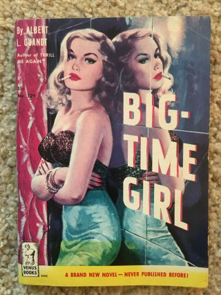 Vintage Digest Sized Paperback Pb Book - Big Time Girl Venus Books Gga Pulp