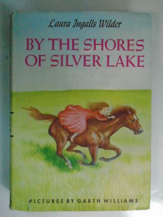 By The Shores Of Silver Lake,  Laura Ingalls Wilder,  Garth Williams,  Dj,  1950s