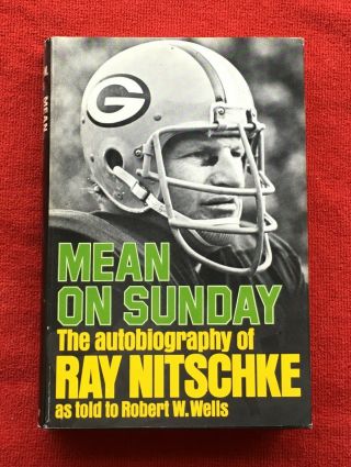 Mean On Sunday - The Autobiography Of Ray Nitschke,  All - Pro Green Bay Packer
