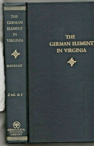 The German Element In Virginia - 2 Vol In 1 - Schuricht