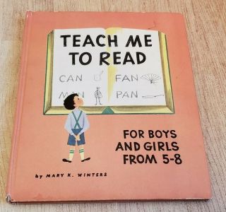 Teach Me To Read (1950) By Mary K Winters - For Boys And Girls From 5 - 8