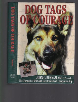 Dog Tags Of Courage (scout Dogs In Vietnam War),  John C.  Burnam,  Signed 1st Hc