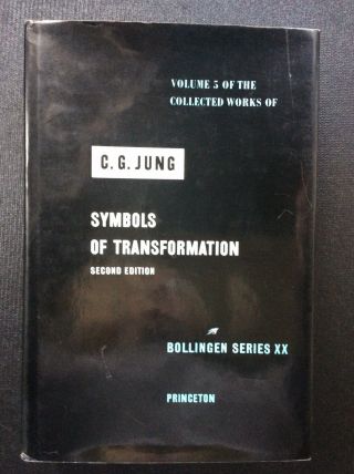 C.  G.  Jung Symbols Of Transformation Vol.  5 Of Collected Of C.  G.  Jung