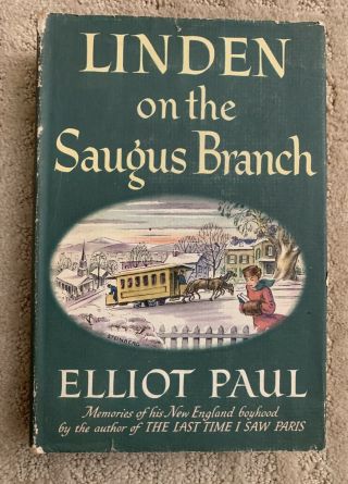 Linden On The Saugus Branch By Elliot Paul First Printing Hardcover