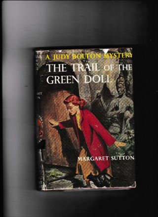 The Trail Of The Green Doll - - - Margaret Sutton - - - Hc/dj - - - 1sted.  1956 - - Judy Bolton