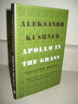 Apollo In The Grass Aleksandr Kushner Poems 1st Edition First Printing Poetry
