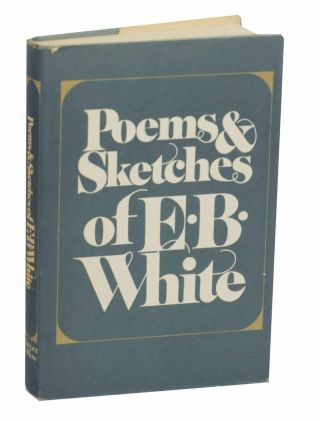 E B White / Poems And Sketches First Edition 1981 142209