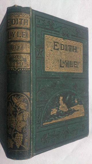 Mrs Mary J Holmes.  Edith Lyle.  H/b Wakefield Edition 1878.  Rare English Edition