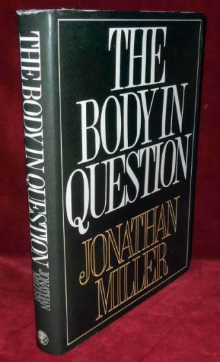 The Body In Question By Jonathan Miller - 1978 - First /1st Signed