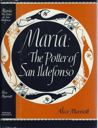 [maria: The Potter Of San Ildefonso] Signed By Maria,  Illus,  Dj