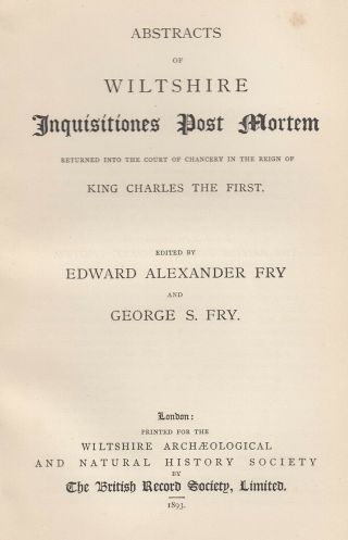 [1893] Abstracts Of Wiltshire Inquisitiones Post Mortem Returned Into The Court