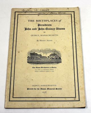 Henry Adams / Birthplaces Of Presidents John And John Quincy Adams Signed 1936