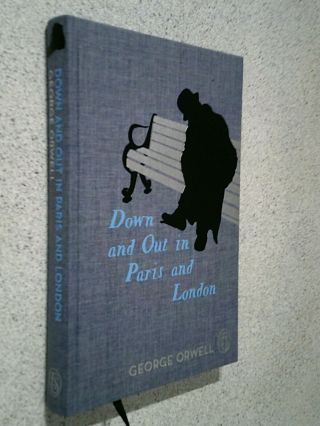 George Orwell - - Down And Out In Paris And London - - Folio Society -
