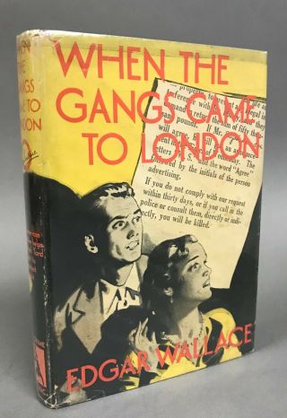 First Edition Edgar Wallace When The Gangs Came To London Crime Club 1932