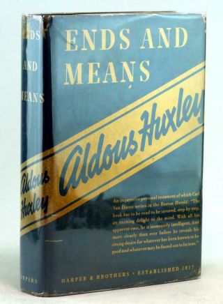 Aldous Huxley 1937 Ends And Means Nature Of Ideals And Into The Methods Hc W/dj