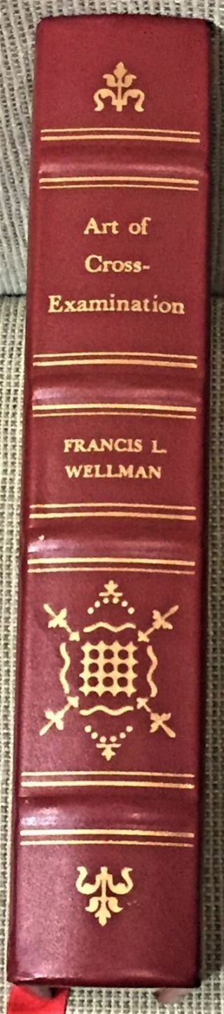 Francis L Wellman / The Art Of Cross - Examination 1983