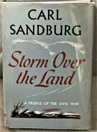 Carl Sandburg / Storm Over The Land A Profile Of The Civil War 1st Edition 1942