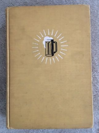 Let There Be Beer By Bob Brown First Edition 1932 Rare Long Out Of Print