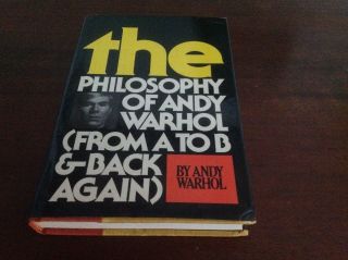 The Philosophy Of Andy Warhol From A To B & Back Again.  1975 First Edition