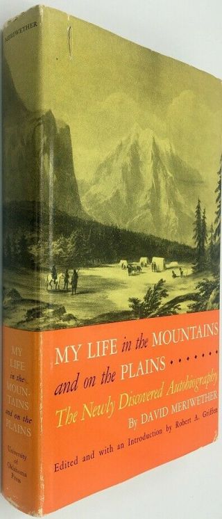 David Meriwether / My Life In The Mountains And On The Plains First Edition 1965