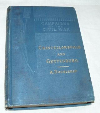 Antique Campaigns Of The Civil War Vol 6 Chancellorsville And Gettysburg 1882
