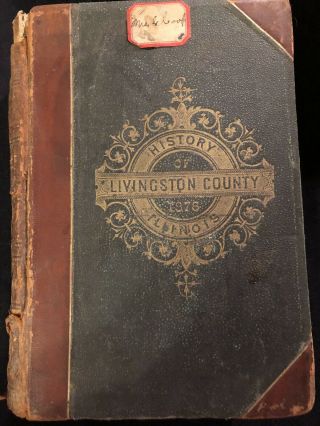 History Of Livingston County,  Illinois Il.  1878 Book