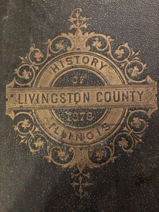 History of LIVINGSTON COUNTY,  Illinois IL.  1878 Book 2