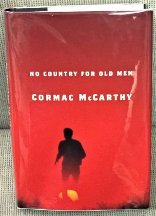 Cormac Mccarthy / No Country For Old Men First Edition 2005