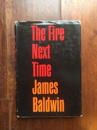 James Baldwin - The Fire Next Time,  1st Edition Hardcover