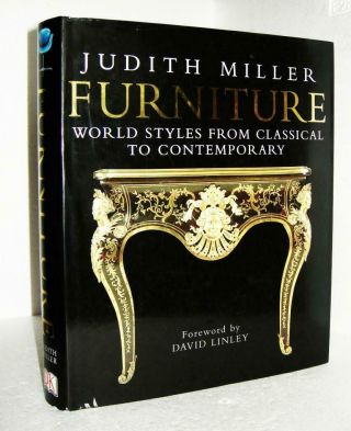 Furniture: World Styles From Classical To Contemporary By Judith Miller Hb,  2005