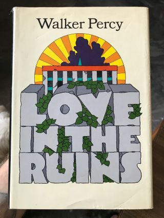 Love In The Ruins - Walker Percy 1st Edition Rare Collectible Scarce