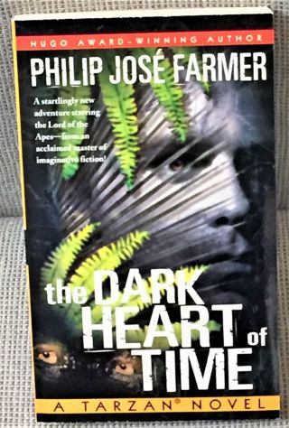 Philip Jose Farmer / The Dark Heart Of Time First Edition 1999