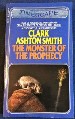 Clark Ashton Smith / The Monster Of The Prophecy 1983