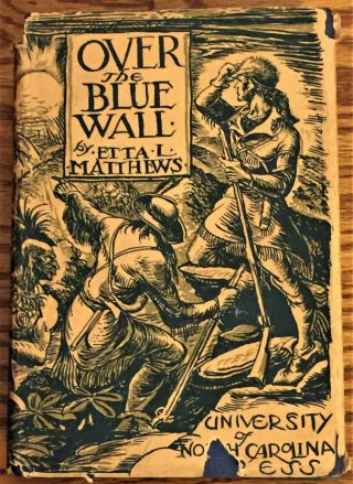 Etta L.  Matthews / Over The Blue Wall Signed 1st Edition 1937