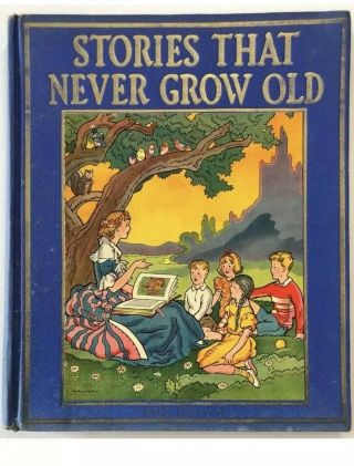 Stories That Never Grow Old 1938 Star Edition | Hc Children’s Book | Watty Piper