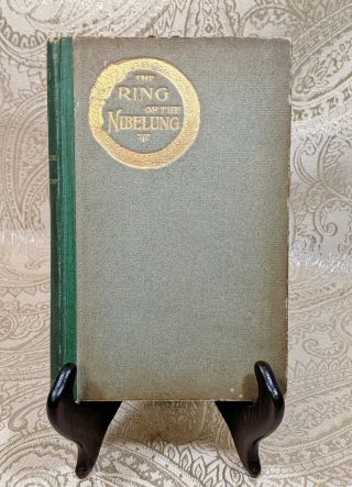 The Ring Of The Nibelung Hardcover Fourth Edition 1909