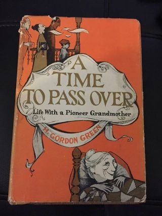 A Time To Pass Over By H.  Gordon Green First Edition Signed