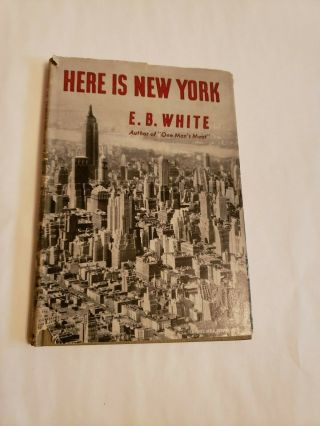 Here Is York By E.  B.  White 1949 W/dust Jacket Plus Old Call Receipt