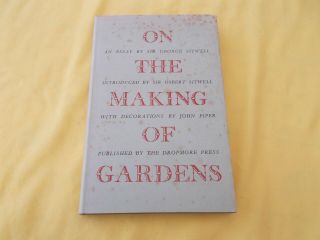 On The Making Of Gardens By Osbert Sitwell,  From The Dropmore Press.  1949.