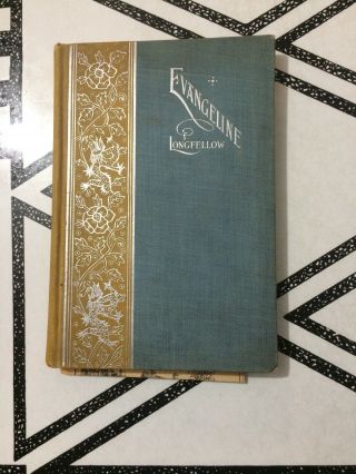 1895 Evangeline - A Tale Of Acadie Henry Wadsworth Longfellow Minnehaha Edition